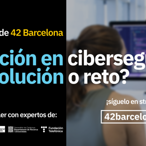 Jornada de ciberseguridad en 42 Barcelona. ¡Sigue el evento en directo!