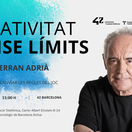 Ferran Adrià a 42 Barcelona: Quan innovar vol dir atrevir-se a pensar diferent